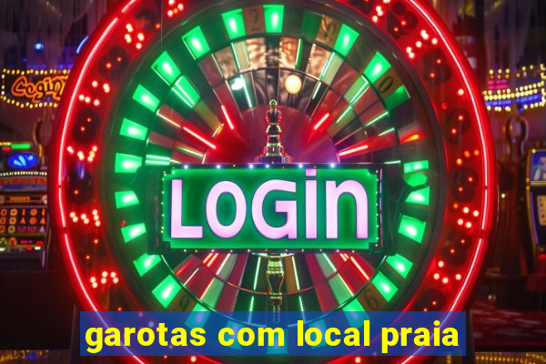 garotas com local praia